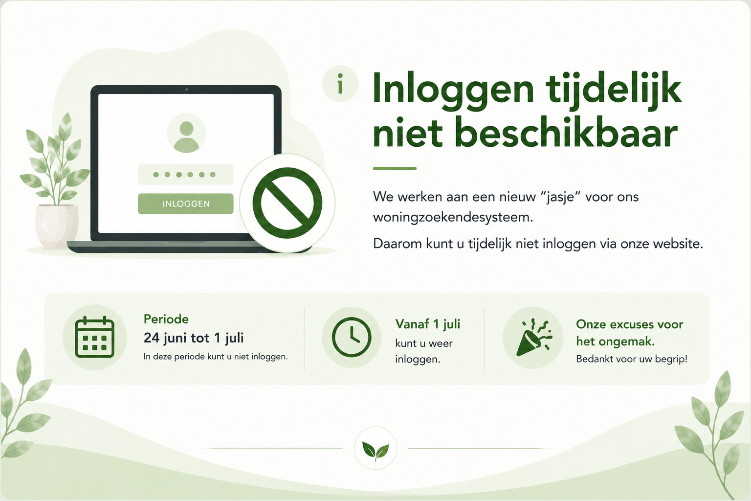 https://www.peelrandwonen.nl/media/images/1781694567-tot_1_juli_niet_inloggen.png